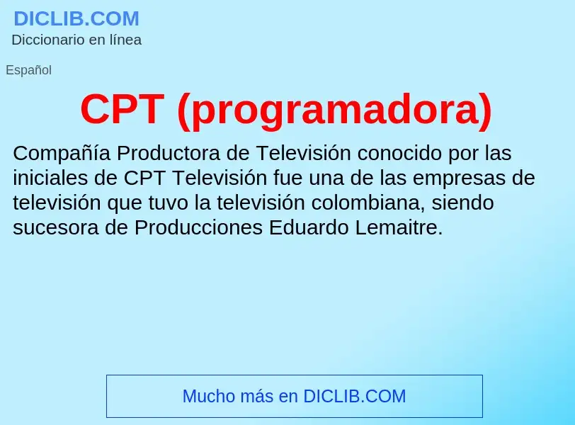 Что такое CPT (programadora) - определение