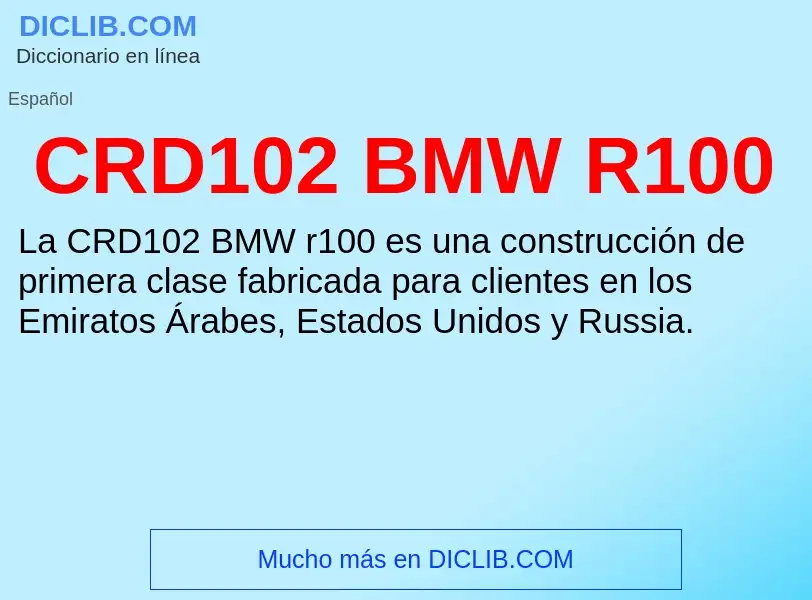 ¿Qué es CRD102 BMW R100? - significado y definición