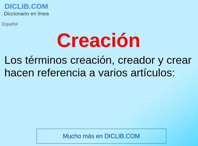 O que é Creación - definição, significado, conceito