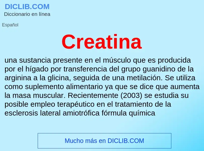 Что такое Creatina - определение