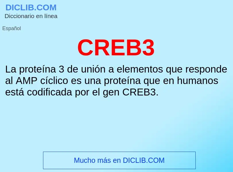 ¿Qué es CREB3? - significado y definición