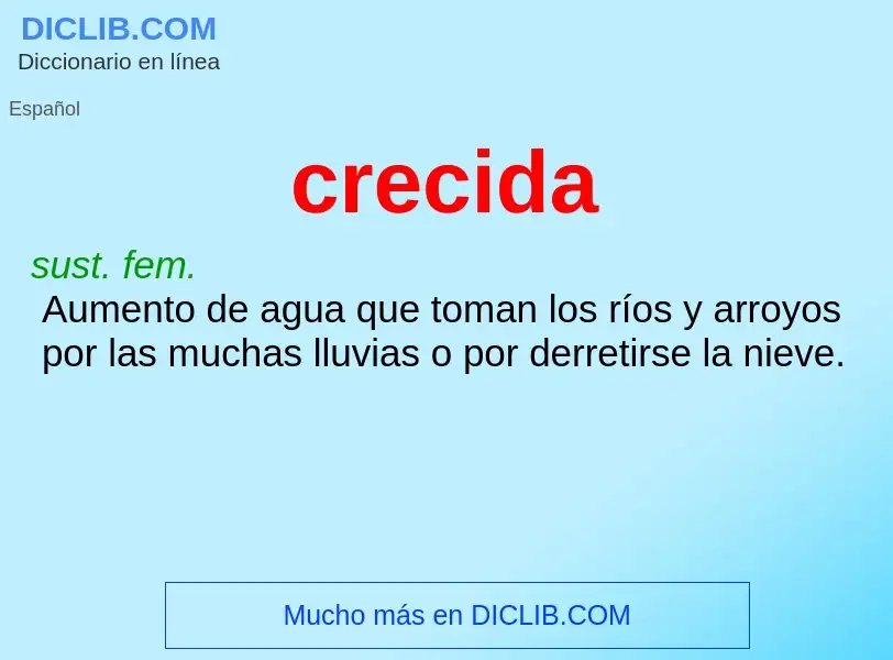 Wat is crecida - definition