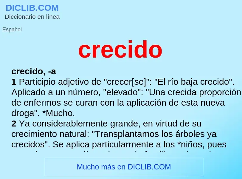 ¿Qué es crecido? - significado y definición