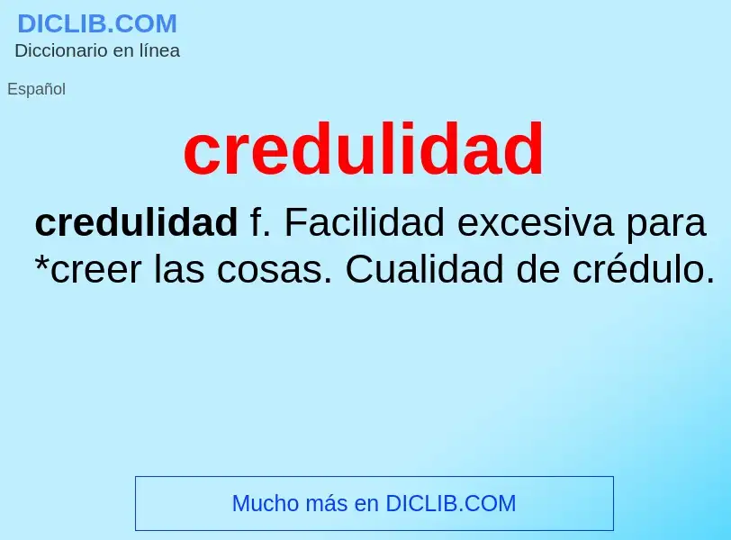 What is credulidad - definition