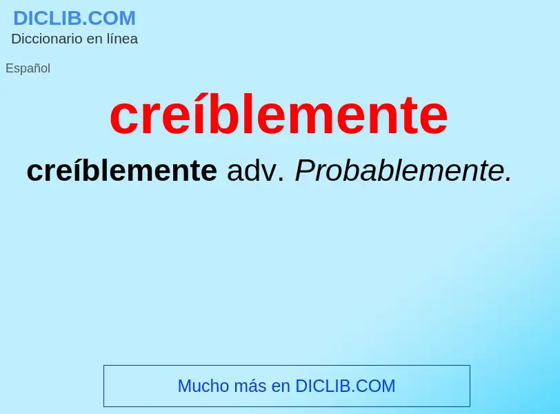 What is creíblemente - meaning and definition