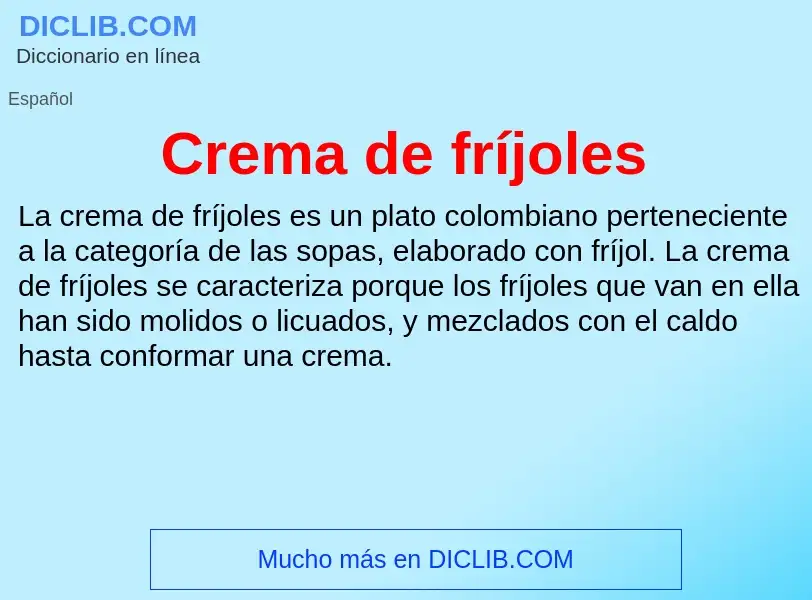 O que é Crema de fríjoles - definição, significado, conceito