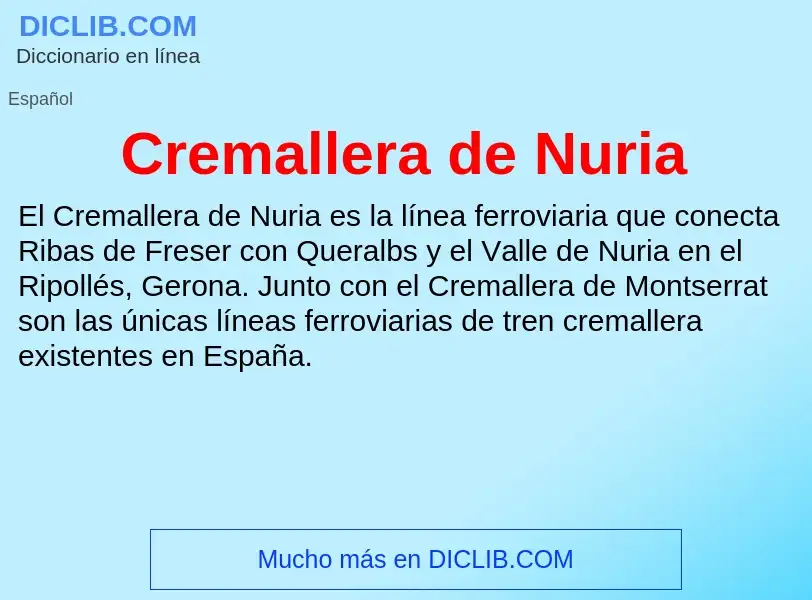 What is Cremallera de Nuria - meaning and definition