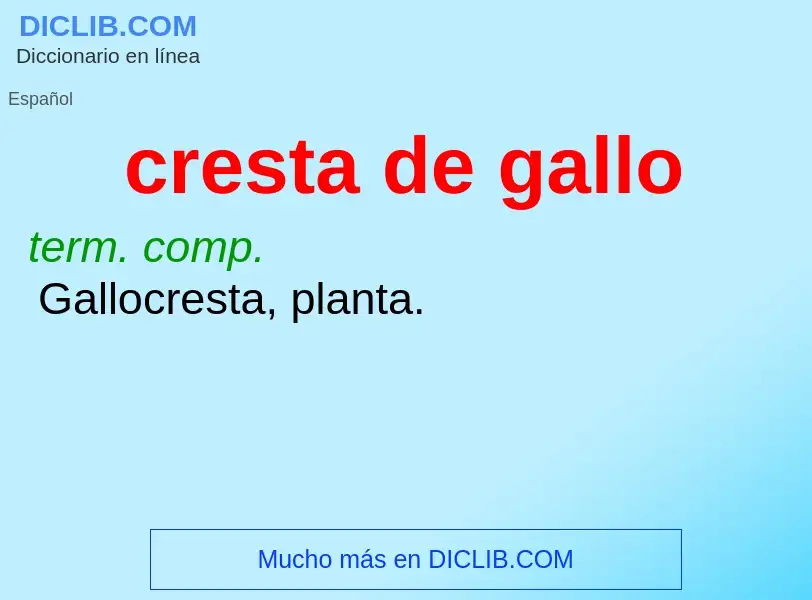 What is cresta de gallo - definition