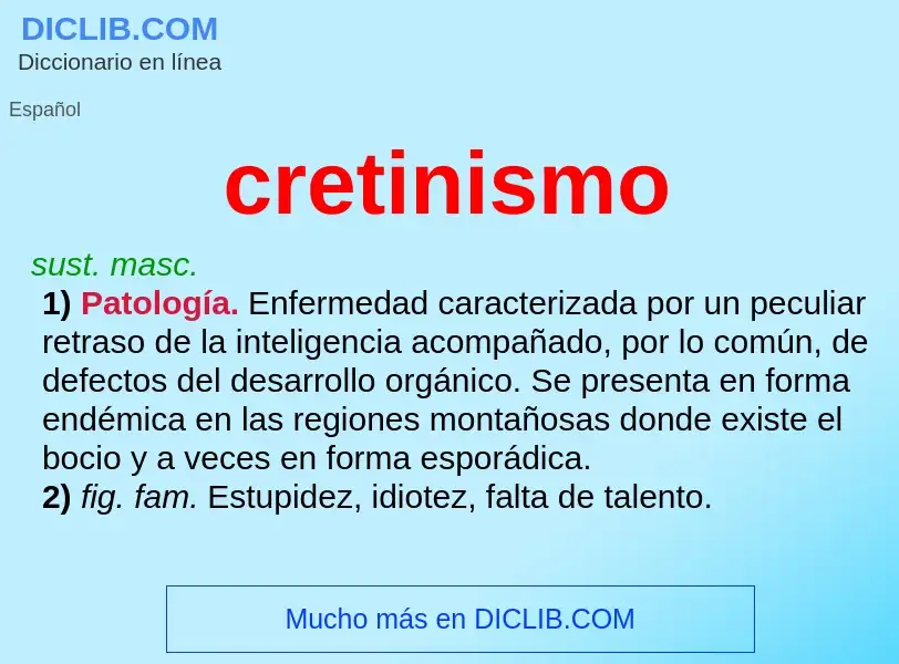 ¿Qué es cretinismo? - significado y definición