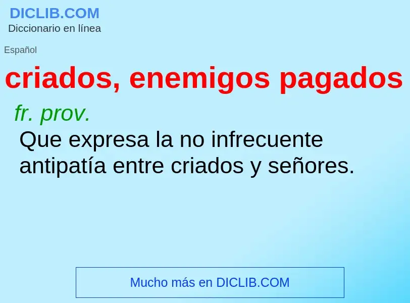 O que é criados, enemigos pagados - definição, significado, conceito