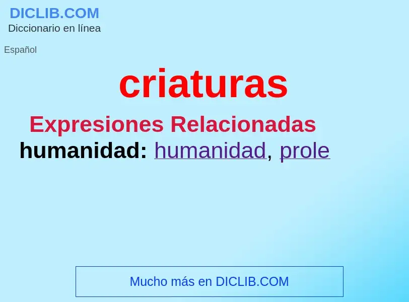 What is criaturas - definition