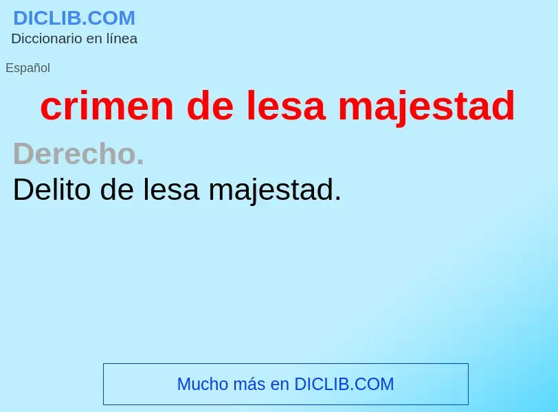 What is crimen de lesa majestad - meaning and definition