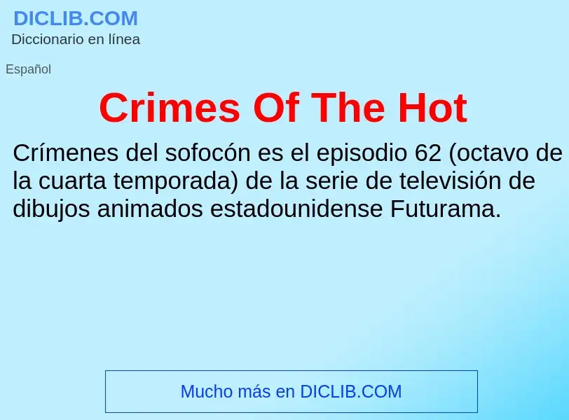 Qu'est-ce que Crimes Of The Hot - définition