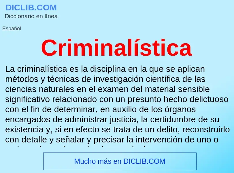 Что такое Criminalística - определение