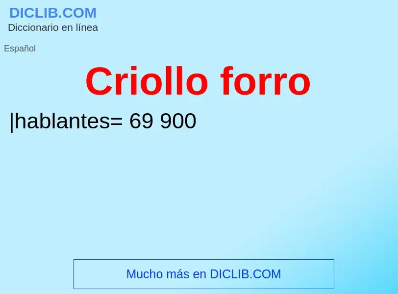 Что такое Criollo forro - определение