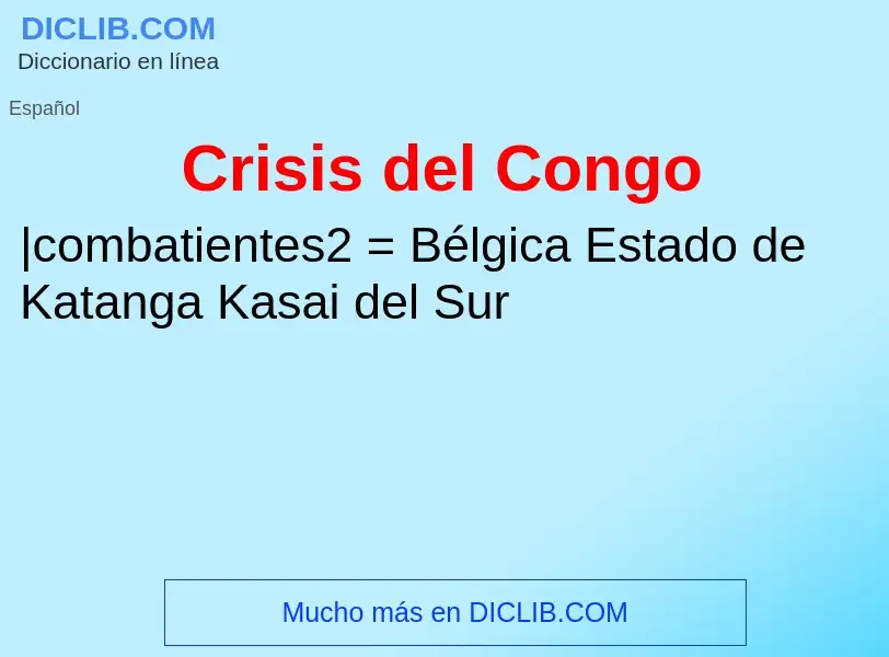 Что такое Crisis del Congo - определение