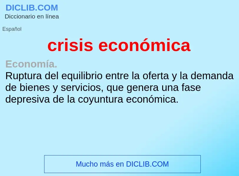 Che cos'è crisis económica - definizione