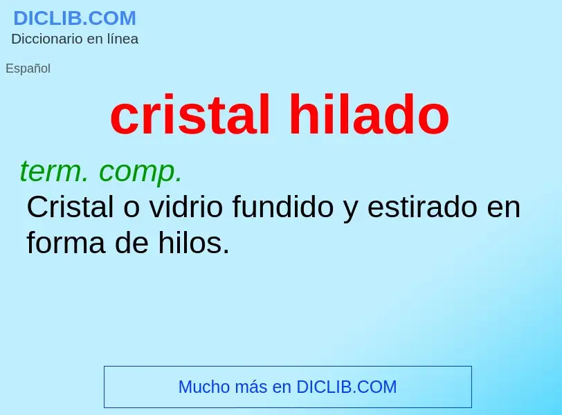 What is cristal hilado - definition