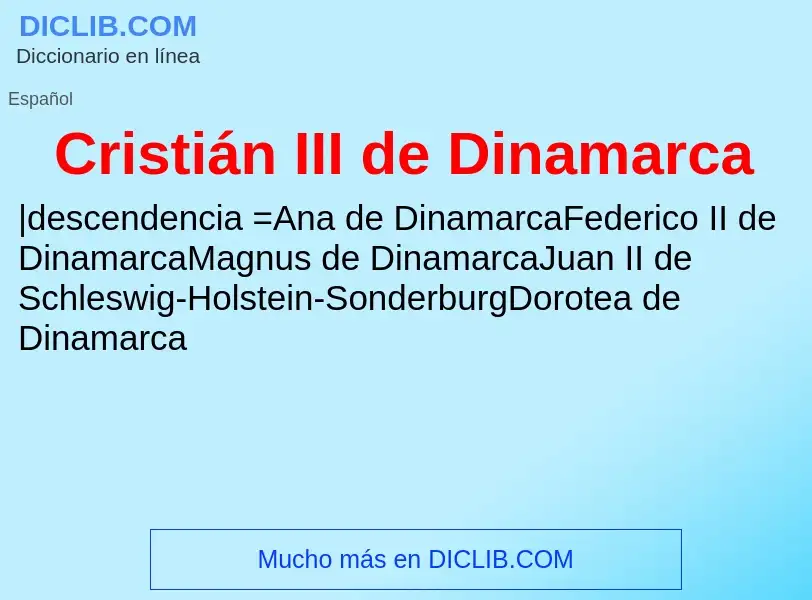 ¿Qué es Cristián III de Dinamarca? - significado y definición