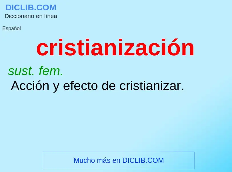 ¿Qué es cristianización? - significado y definición