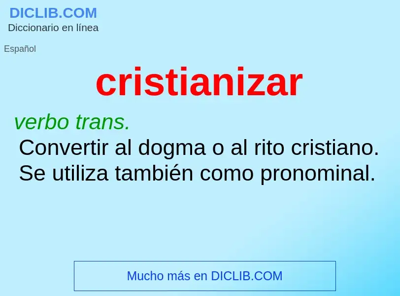 Che cos'è cristianizar - definizione