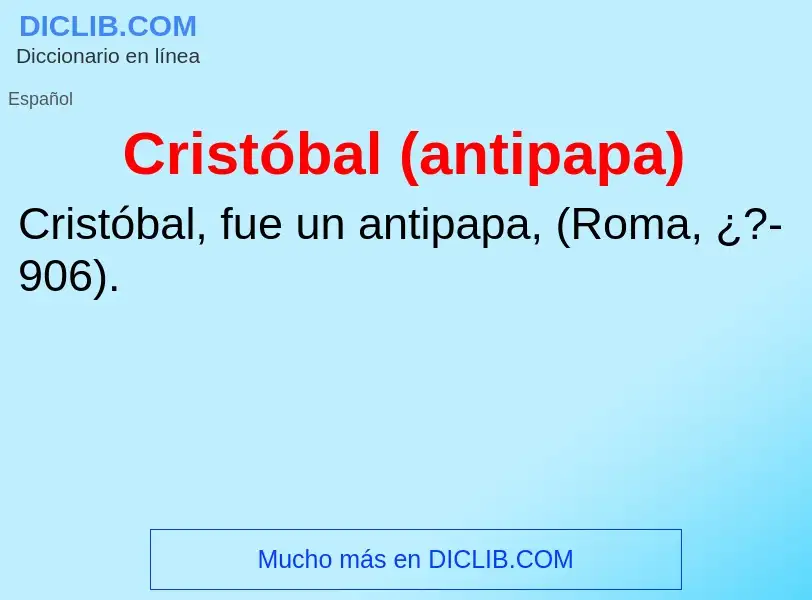 Что такое Cristóbal (antipapa) - определение