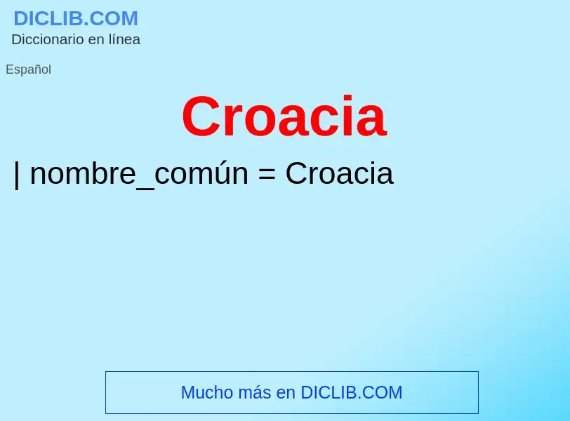 Wat is Croacia - definition