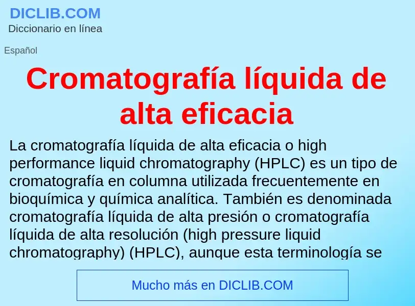 ¿Qué es Cromatografía líquida de alta eficacia? - significado y definición