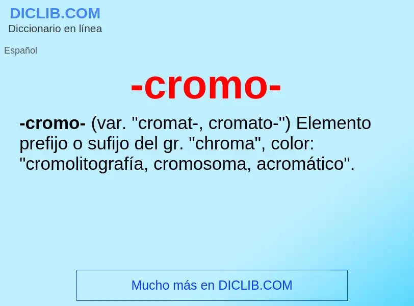 Wat is -cromo- - definition