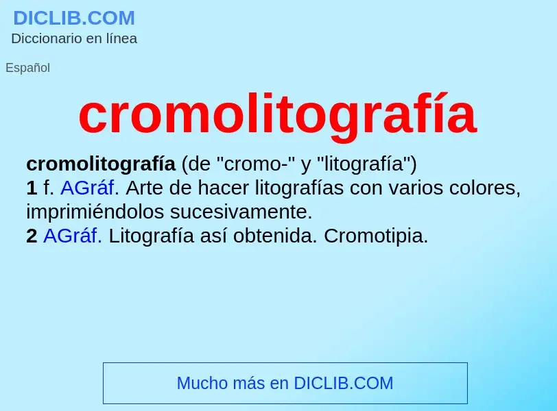 Was ist cromolitografía - Definition