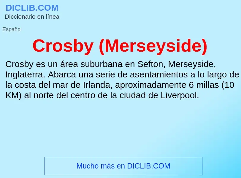 Qu'est-ce que Crosby (Merseyside) - définition