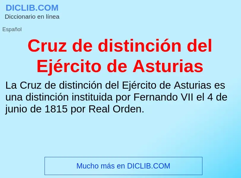 Was ist Cruz de distinción del Ejército de Asturias - Definition