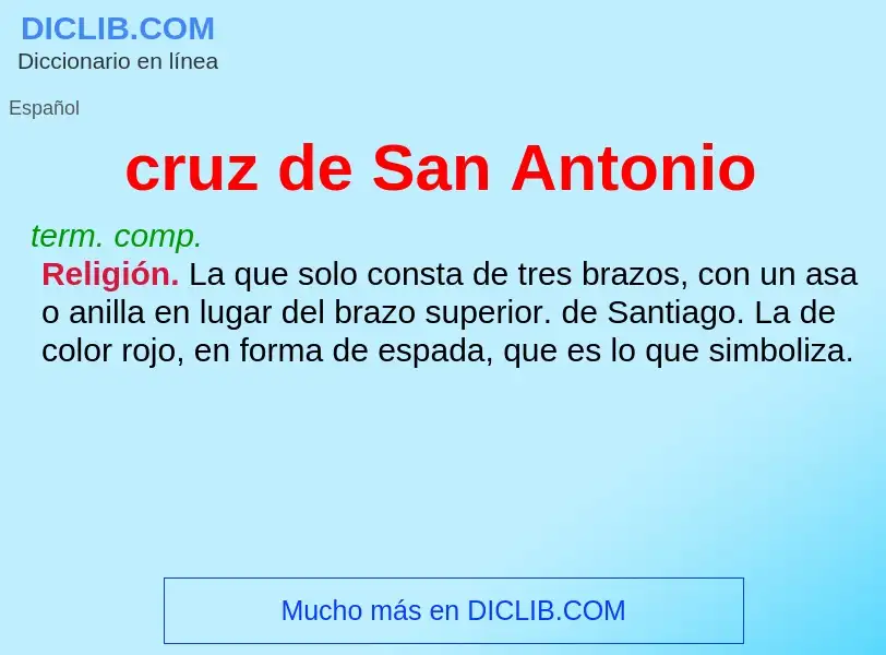 Che cos'è cruz de San Antonio - definizione