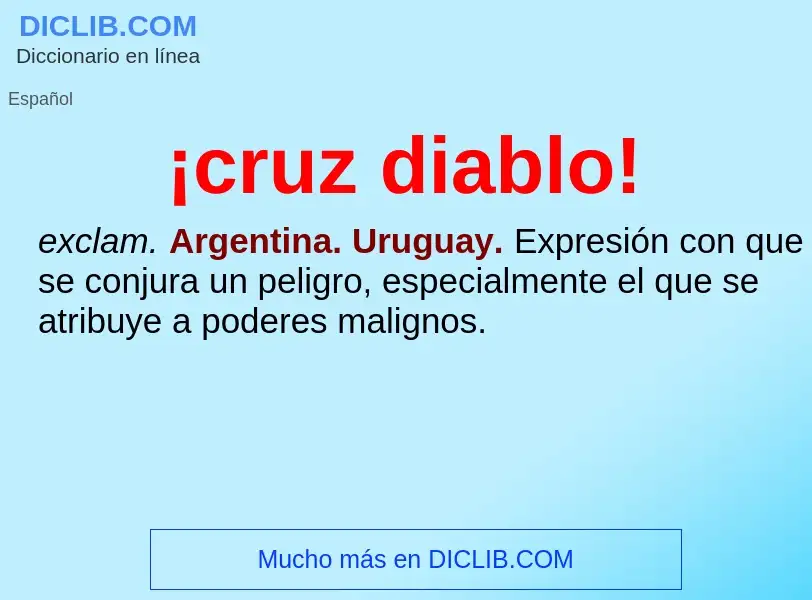 What is ¡cruz diablo! - definition