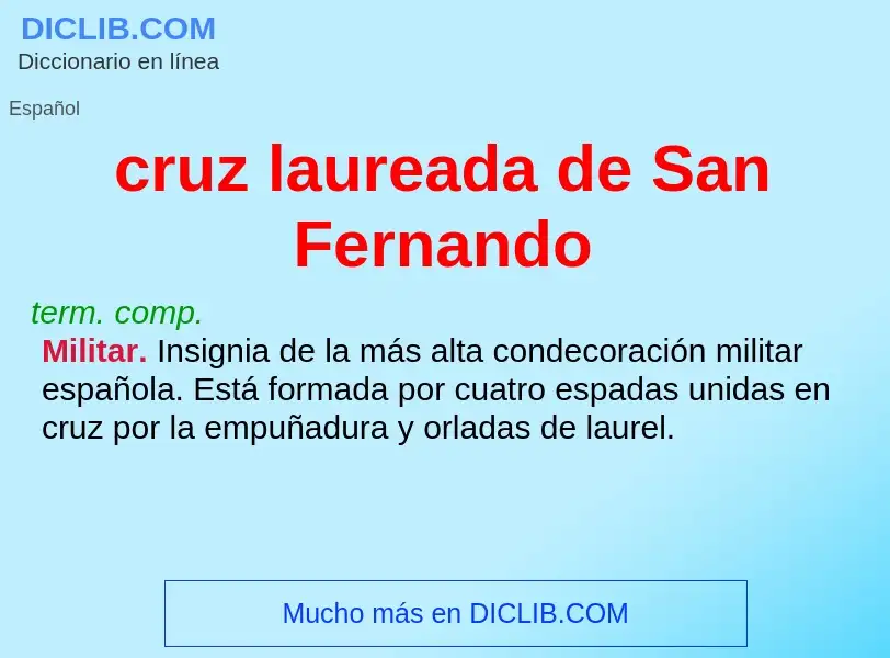 O que é cruz laureada de San Fernando - definição, significado, conceito