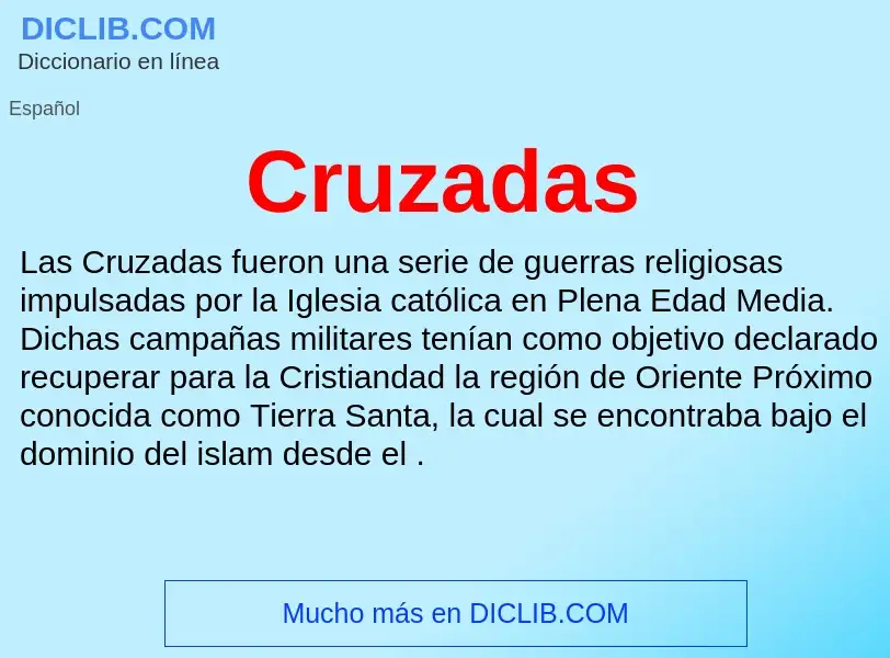 ¿Qué es Cruzadas? - significado y definición