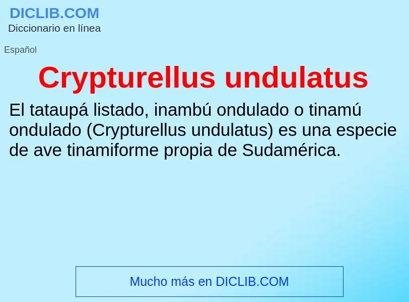 Что такое Crypturellus undulatus - определение