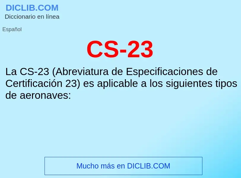 ¿Qué es CS-23? - significado y definición