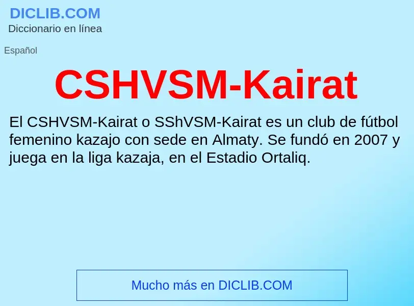 ¿Qué es CSHVSM-Kairat? - significado y definición