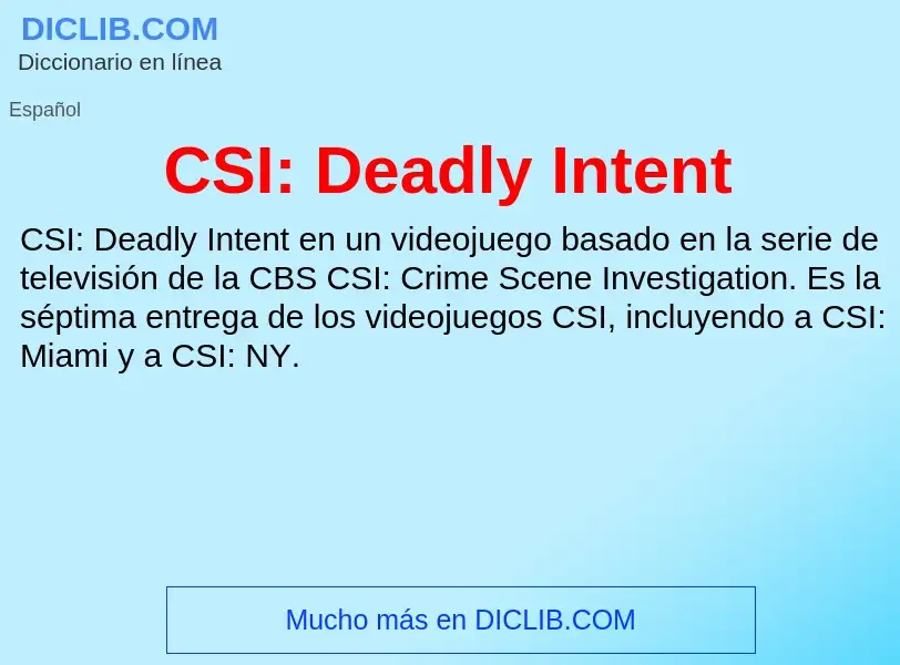 ¿Qué es CSI: Deadly Intent? - significado y definición