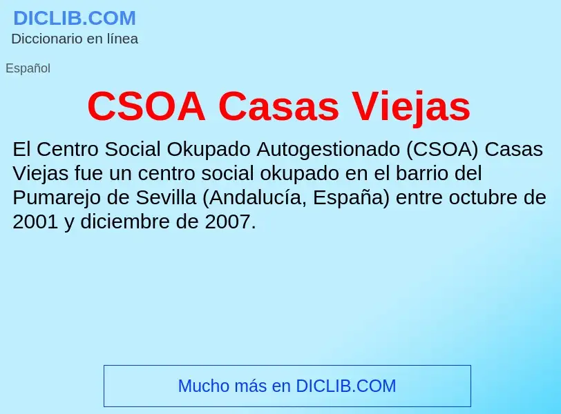 ¿Qué es CSOA Casas Viejas? - significado y definición