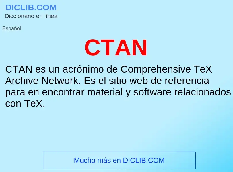 ¿Qué es CTAN? - significado y definición