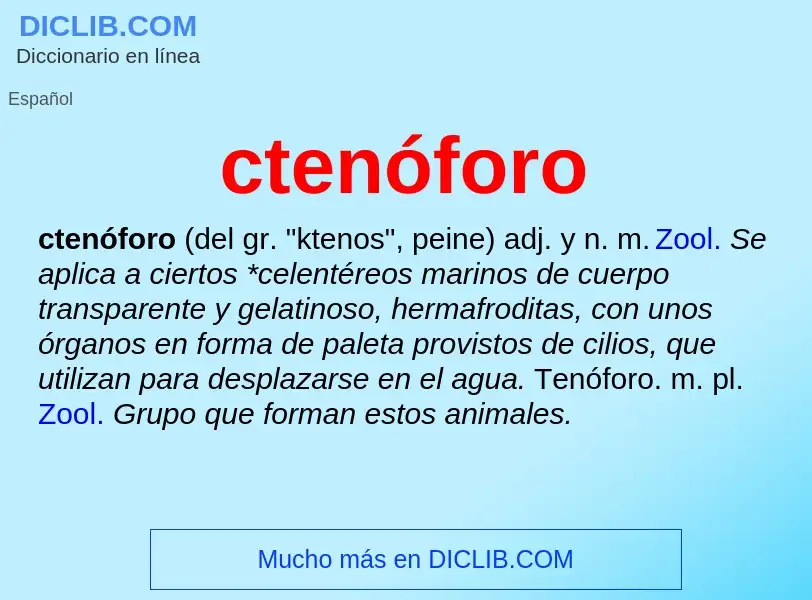 ¿Qué es ctenóforo? - significado y definición