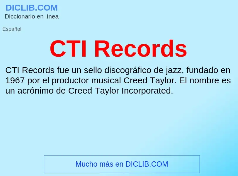 ¿Qué es CTI Records? - significado y definición