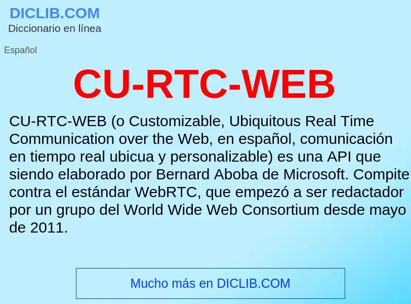 ¿Qué es CU-RTC-WEB? - significado y definición