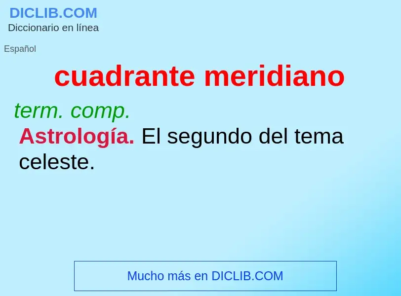 What is cuadrante meridiano - definition