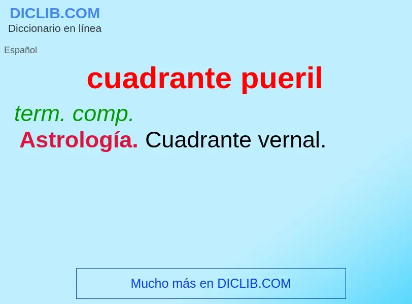 Che cos'è cuadrante pueril - definizione