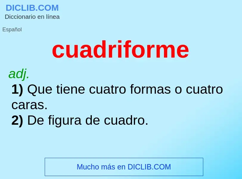 Che cos'è cuadriforme - definizione