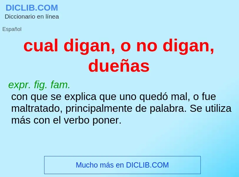 ¿Qué es cual digan, o no digan, dueñas? - significado y definición