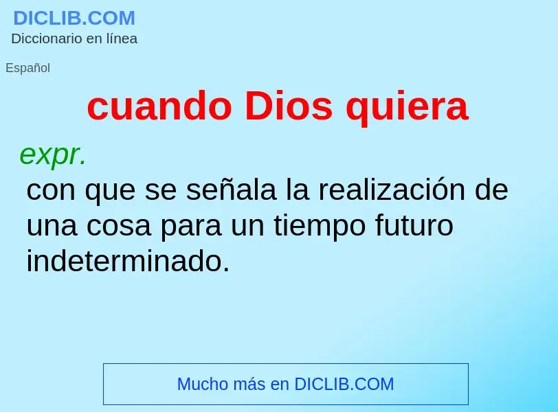 What is cuando Dios quiera - meaning and definition